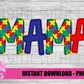 Autism Awareness Mama Png - Sublimation File - Instant Download - Digital Download - Mother's Day Design