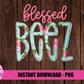 Blessed Beez Png - Sublimation File - Instant Download - Digital Download - Floral  Print