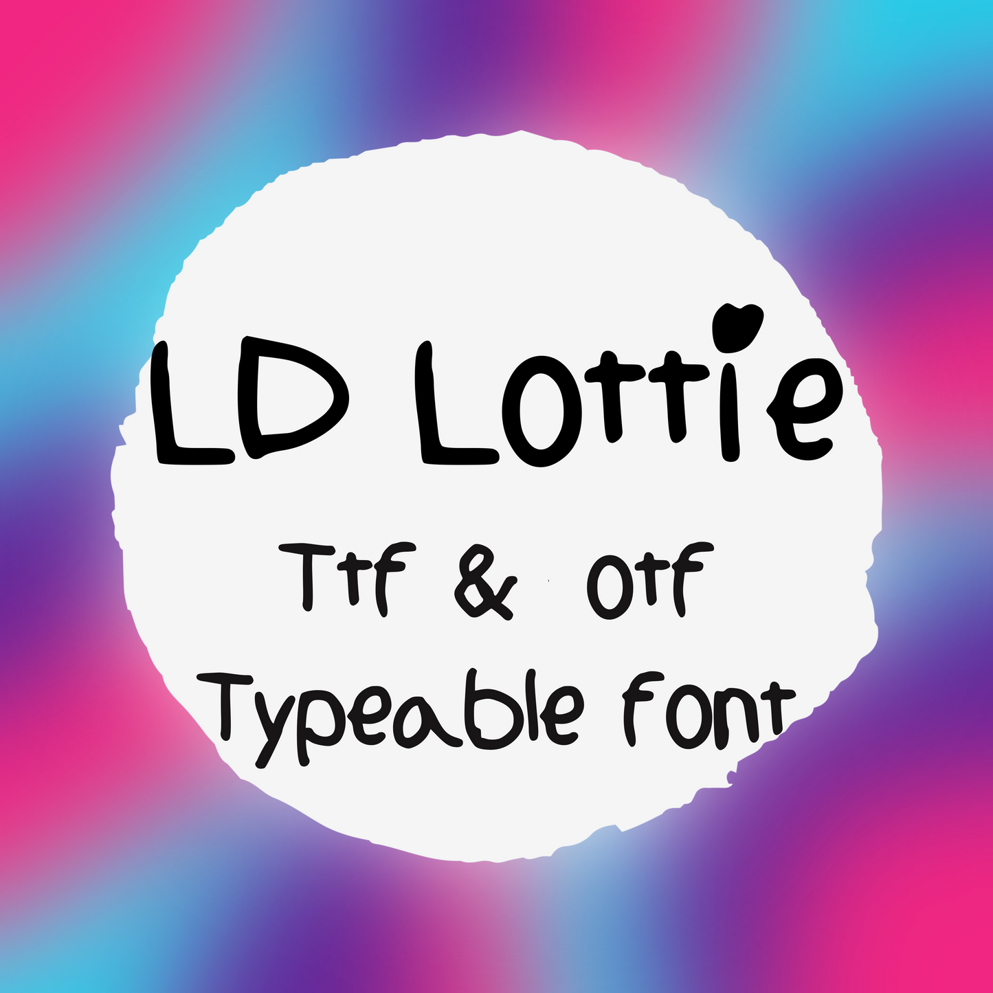 LD Lottie Font - Handwritten Font- true type font - otf and ttf - type able font