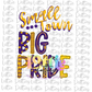 Small Town Big Pride - PNG - Sublimation - Digital Download - Purple and Gold