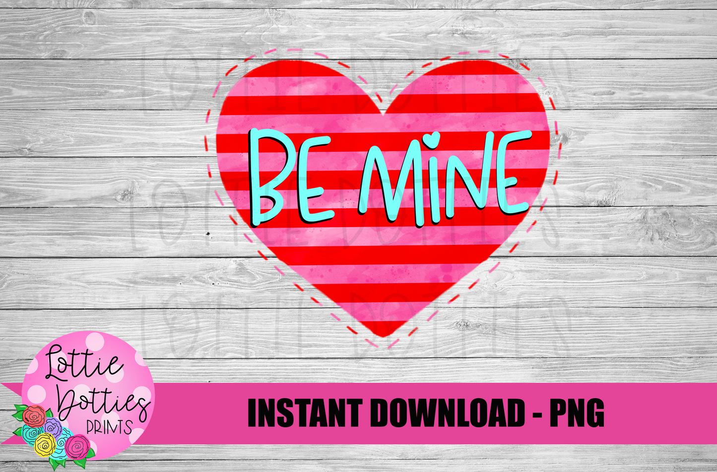 Heart Be Mine - Valentines Day Png - Valentine’s Day Sublimation Design - Hearts - Digital Download