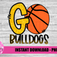 Go Bulldogs - Basketball PNG - Bulldogs  -  sublimation design - Digital Download