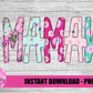 Mamaw Png - Sublimation File - Instant Download - Digital Download - Mother's Day Design