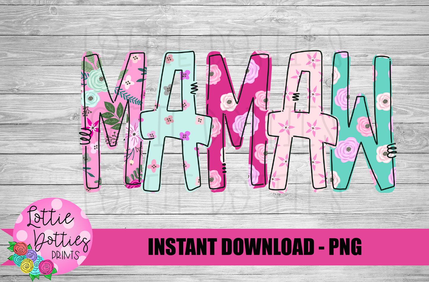 Mamaw Png - Sublimation File - Instant Download - Digital Download - Mother's Day Design