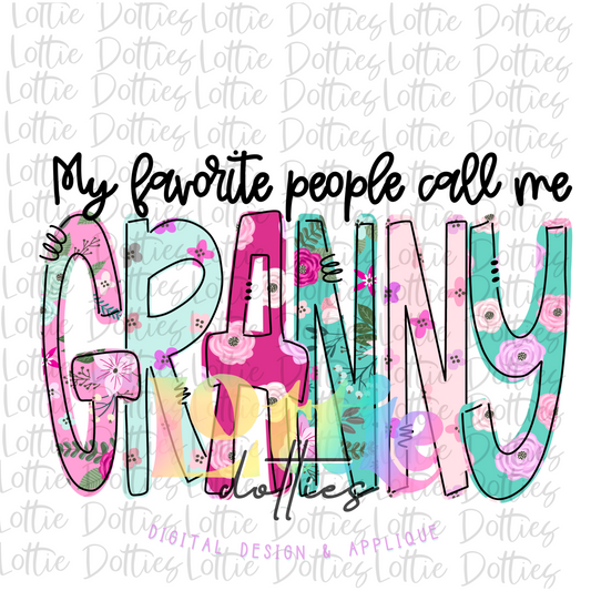 Granny Png -My Favorite People Call Me Granny Sublimation File - Digital Download - Floral  Print