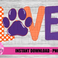 Love Paw PNG - Tigers PNG - Instant Download - Digital Download - Tigers Sublimation Design