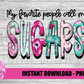 Sugars Png - Mother’s Day sublimation design - Digital download