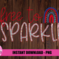 Free to Sparkle Patriotic Rainbow Png - Patriotic Sublimation Design- Fourth of July Design - Digital Download