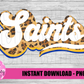 Saints PNG -  sublimation design - Digital Download