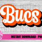 Bucs Png - Bucks Sublimation Design - Digital Download