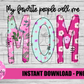 Mom Png - Sublimation File - Instant Download - Digital Download - Mother's Day Design