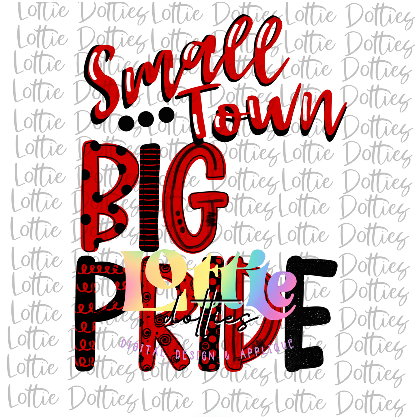 Small Town Big Pride - PNG - Sublimation - Digital Download - Red and Black