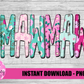 Mawmaw Png - Sublimation File - Instant Download - Digital Download - Mother's Day Design