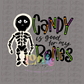 Candy Is Good For My Bones PNG  - Skelly Bones - Halloween Sublimation - Skeleton