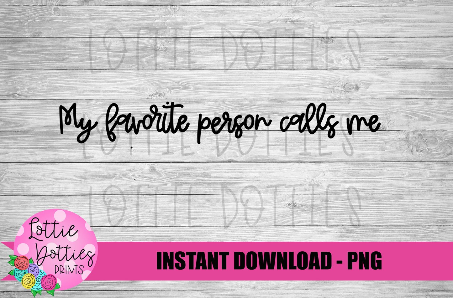 My Favorite Person Call Me  Png - Mother’s Day sublimation design - digital download