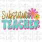 Substitute Teacher - PNG - Back To School - Sublimation - Digital Download