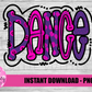 Dance Png - Dance Sublimation Design - Digital Download