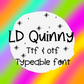 LD Quinny Font - Handwritten Font- true type font - otf and ttf - type able font
