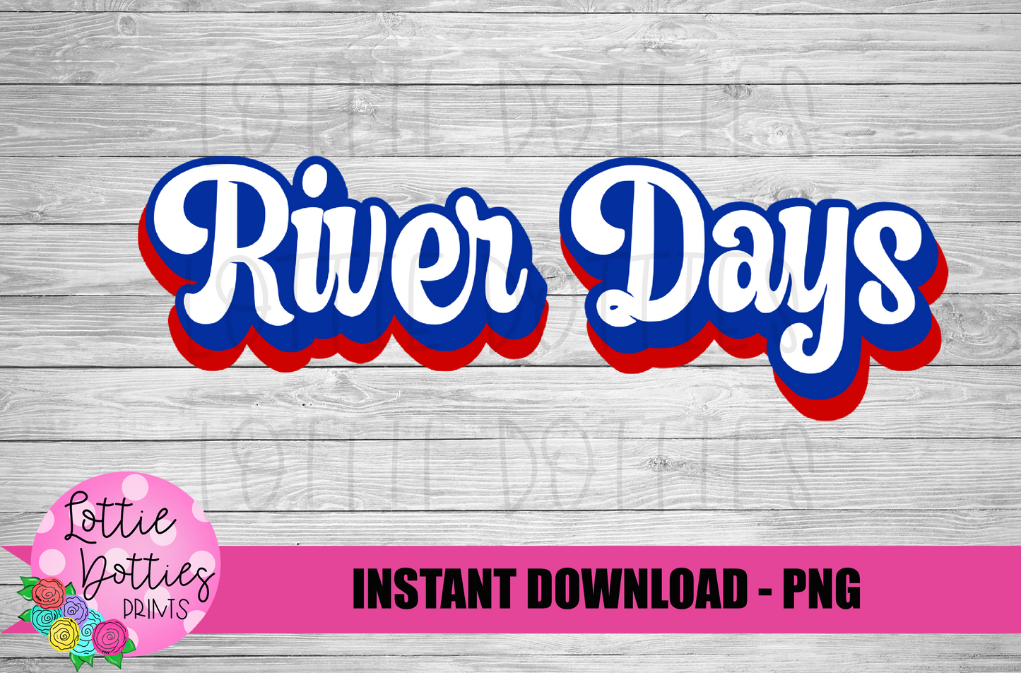 River Days PNG - sublimation design - Digital Download