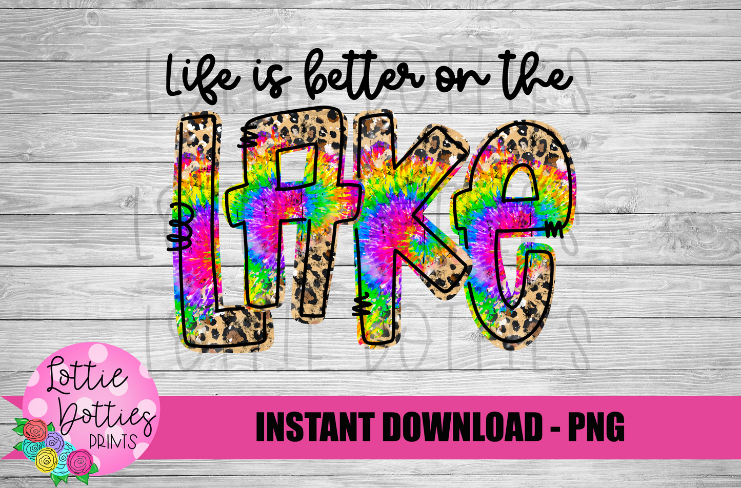 Life is better in the Lake PNG - Lake life - sublimation design - Digital Download