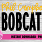 Phil Campbell Bobcats PNG - Bobcats  sublimation design - Digital Download
