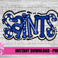 Saints PNG -  sublimation design - Digital Download
