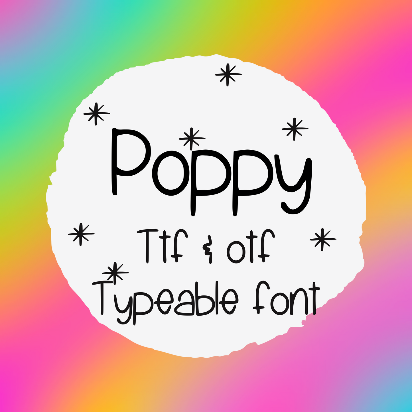 Poppy Font - Quirky Handwritten Font- true type font - otf and ttf - type able font