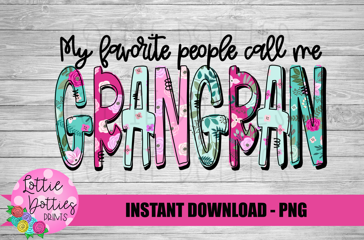 GranGranPng - Mother’s Day sublimation Png - Digital Download