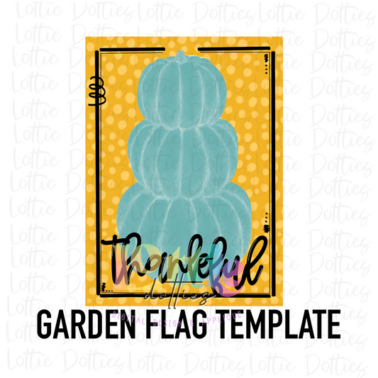 Thankful Garden Flag Png - Thanksgiving Sublimation Design- Digital Download