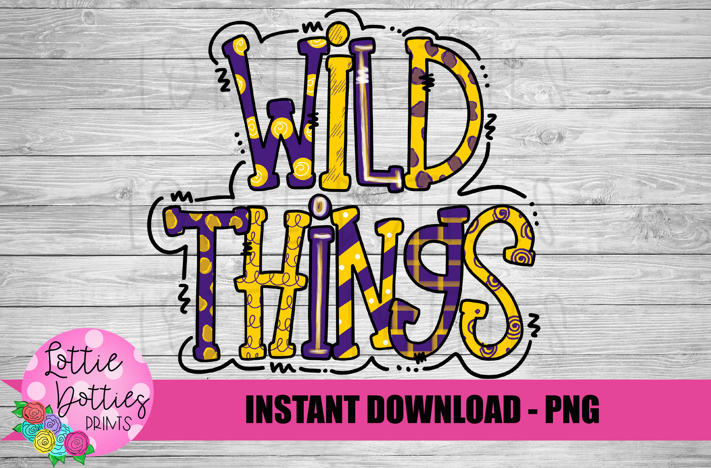 Wild Things PNG -Sublimation design - Digital Download