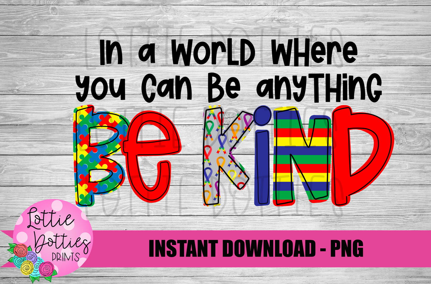 Be Kind Png - Be Kind Sublimation Design - Digital Download