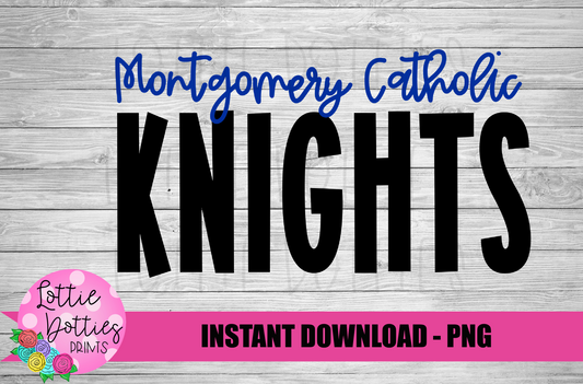 Montgomery Catholic Knights PNG - Knights -  sublimation design - Digital Download
