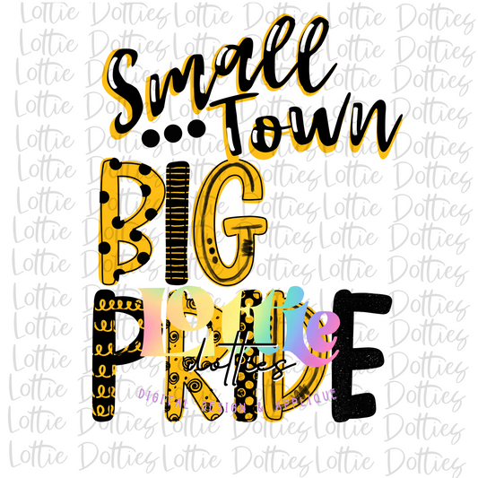 Small Town Big Pride - PNG - Sublimation - Digital Download - Black and Gold