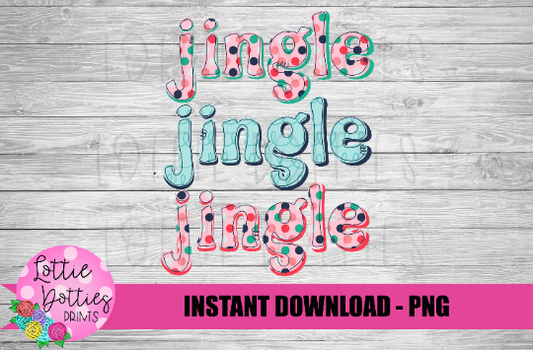 Jingle Jingle  Png - Jingle Bells Sublimation Design - Digital Download