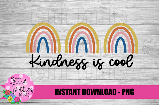 Kindness is cool Png - Rainbow Sublimation Design - Be kind - Digital Download