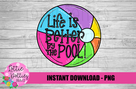 Life is Better By the Pool Png - Pool Sublimation Design- Digital Download