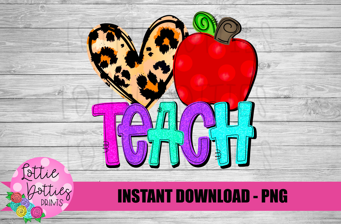 Love Teach PNG - Teacher Sublimation