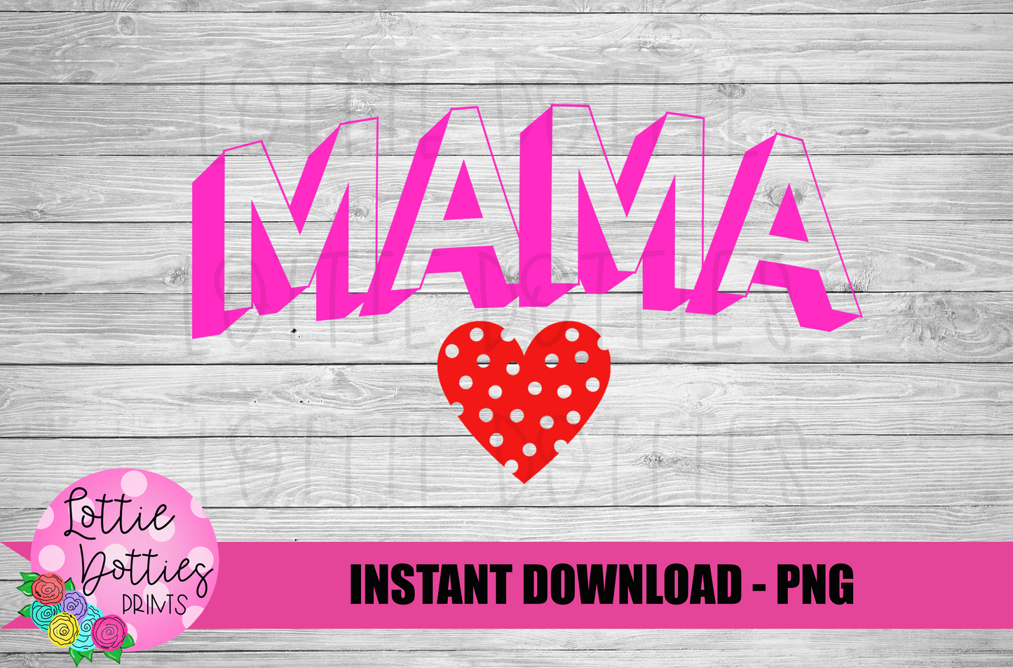 Mama Png - Sublimation File - Instant Download - Digital Download - Mother's Day Design