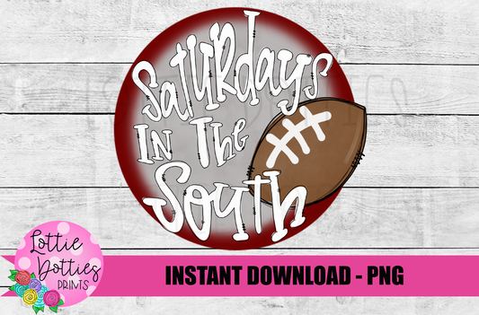 Saturdays in the South Png - Football Sublimation Design - Maroon and Gray
