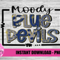 Moody Blue Devils Png - Blue Devils Sublimation Design - Digital Download