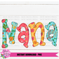 Nana Png - Sublimation File - Instant Download - Digital Download - Mother's Day Design