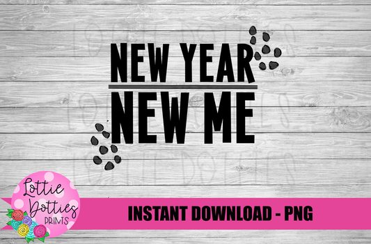 New Year New Me Png - New Year Sublimation