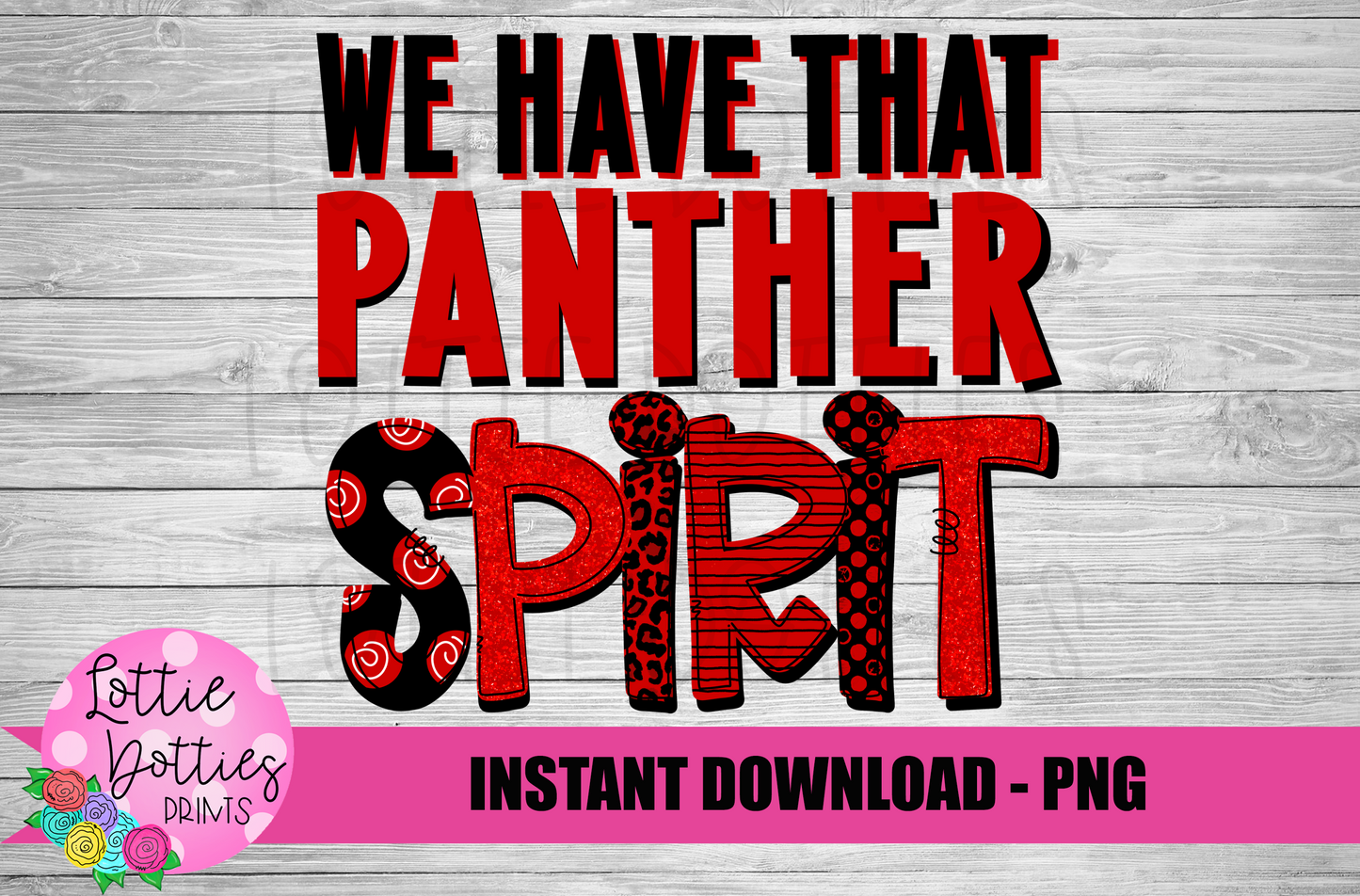 We Have That Panther Spirit - PNG -  Sublimation - Digital Download