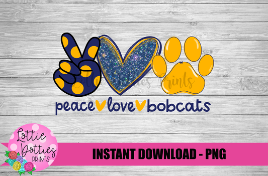 Peace love Bobcats PNG - Bobcats sublimation design - Digital Download