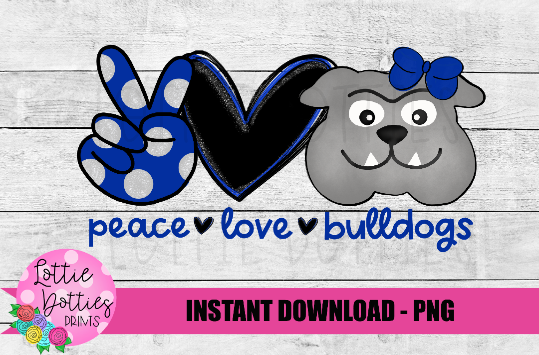 Peace Love Bulldogs Png - Peace Love Sublimation Design- Bulldogs sublimation- Digital Download