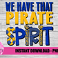 We HaveThat Pirate Spirit - PNG -  Sublimation - Digital Download