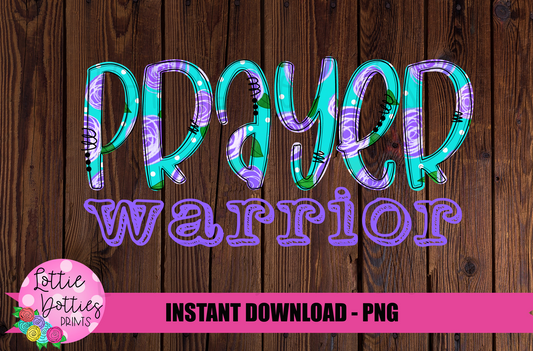 Prayer Warrior Png - Sublimation File - Instant Download - Digital Download - Religious Png - Christian - Inspirational