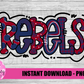 Rebels PNG - Instant Download - Digital Download - Rebels Sublimation Design