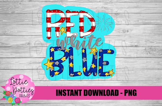 Red White Blue Png - Patriotic Sublimation Designs - Digital Download