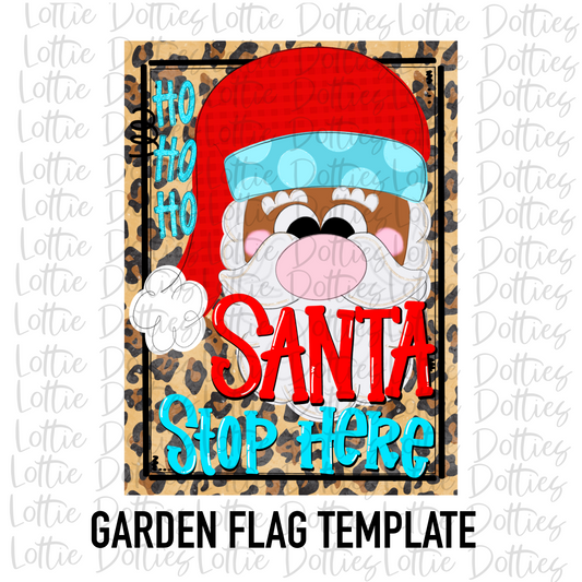 Santa Stop Here Png - Santa Flag Template Sublimation - Christmas Sublimation- Digital Download